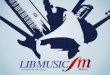 APRESENTAÇÃO No dia 09 de fevereiro de 2011, o Sistema Liberal de Rádio, lança sua mais nova Rádio, a Lib Music FM. Sua programação é dedicada à execuções