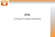 VPN VPN (Virtual Private Network). CONCEITO Rede Privada Virtual - uma conexão onde o acesso e a troca de dados somente é permitido a usuários e/ou redes