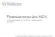 Financiamento dos MCN Uma oportunidade de melhorar o funcionamento dos MCN