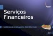 2014 Serviços Financeiros Sistema de Inteligência MultiMercado