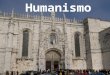 Humanismo Humanismo é human ( faz referência ao ser humano). Antropocentrismo é antropo (também faz referência ao ser humano). = homem Human é radical