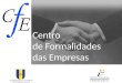 Centro de Formalidades das Empresas. Coimbra Braga Setúbal Loulé Rede Nacional Lisboa Funchal Leiria Aveiro Viseu Porto