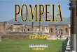 Música: Torna a Surriento Luciano Pavarotti A cidade de Pompéia foi uma cidade da Antiga Roma situada na região de Campania (perto da cidade de Nápoles)