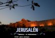 Música : O Violinista Click para avançar Jerusalém é uma das cidades mais antigas do mundo, habitada pelos jebuseus antes da chegada das tribos dos judeus