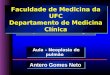 Antero Gomes Neto Disciplina de Pneumologia Aula – Neoplasia de pulmão Faculdade de Medicina da UFC Departamento de Medicina Clínica Faculdade de Medicina