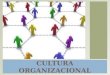 CULTURA ORGANIZACIONAL. Aprendizado coletivo ou compartilhado, que uma unidade social ou qualquer grupo desenvolve enquanto sua capacidade para fazer