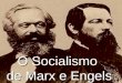 O Socialismo de Marx e Engels. A DIFEREN‡AS ENTRE COMUNISMO E SOCIALISMO