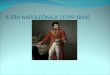 A ERA NAPOLEÔNICA (1799-1814). SÍNTESE: Coube a Napoleão Bonaparte a difícil tarefa de consolidar a estrutura societal burguesa na França – consolidando