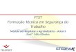 Módulo de Hospitalar e Agroindústria – AULA 3 Prof.ª Célia Oliveira FTST Formação Técnica em Segurança do Trabalho