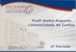 Profº André Augusto Contabilidade de Custos 3º Período