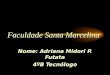 Faculdade Santa Marcelina Nome: Adriana Midori P. Futata 4ºB Tecnólogo