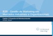 10a Edição - Hutt/Speh B2B - Gestão de Marketing em Mercados Industriais e Organizacionais Capítulo 1: Perspectiva de Marketing Industrial