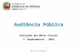 CNPJ: 45.279.635/0001-08 Audiência Pública Avaliação das Metas Fiscais 1º Quadrimestre - 2013