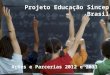 Projeto Educação Sincep Brasil Ações e Parcerias 2012 e 2013