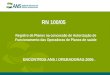 RN 100/05 Registro de Planos na concessão de Autorização de Funcionamento das Operadoras de Planos de saúde ENCONTROS ANS / OPERADORAS 2006