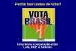 Pense bem antes de votar! Uma breve comparação entre Lula, FHC e Alckmin
