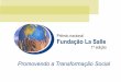 A primeira edição do Prêmio Fundação La Salle irá contemplar projetos voltados para as Comunidades Educativas de Educação Básica e Obras Assistenciais
