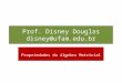 Prof. Disney Douglas disney@ufam.edu.br Propriedades da álgebra Matricial