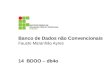 Banco de Dados não Convencionais Fausto Maranhão Ayres 14 BDOO – db4o