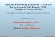 ©Prof. Lineu MialaretAula 8 - 1/33Banco de Dados I Banco de Dados I – BD I Prof. Lineu Mialaret Aula 8: Modelo Relacional Instituto Federal de Educação,