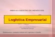 Log­stica Empresarial Prof. Luciel Henrique de Oliveira luciel@uol.com.br Dabbawalas: exemplo indiano de Log­stica e Gest£o