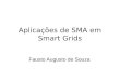 Aplicações de SMA em Smart Grids Fausto Augusto de Souza
