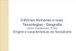 Ciências Humanas e suas Tecnologias - Geografia Ensino Fundamental, 9º Ano Origem e características do Socialismo