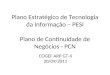 Plano Estratégico de Tecnologia da Informação – PESI Plano de Continuidade de Negócios - PCN COGEF ARP GT-4 20/09/2011