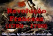 Revolução Francesa (1789 - 1799) Liberdade, Igualdade e Fraternidade