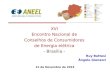 XVI Encontro Nacional de Conselhos de Consumidores de Energia elétrica - Brasília - Ruy Bottesi Ângelo Gianazzi 21 de Novembro de 2014