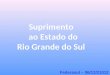 Suprimento ao Estado do Rio Grande do Sul Federasul – 06/12/21012