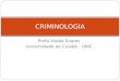 Profa Vladia Soares Universidade de Cuiabá - UNIC CRIMINOLOGIA