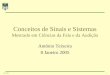 1AT 2004 Conceitos de Sinais e Sistemas Mestrado em Ciências da Fala e da Audição António Teixeira 8 Janeiro 2005