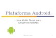 @2011 Éfren L. Souza1 Plataforma Android Uma Visão Geral para Desenvolvedores