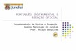 Coordenadoria de Ensino e Formação Guarda Municipal de Jundiaí Prof. Felipe Gonçalves PORTUGUÊS INSTRUMENTAL E REDAÇÃO OFICIAL