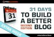31 Days to Build a Better Blog, 2nd Edition (with Extra Week).pdf