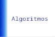 Algoritmos. ALGORITMO: Definición Es un conjunto de pasos lógicos ordenados, secuencialmente y finita, escritos de tal forma que permiten visualizar la