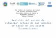 Revisión del estado de situación actual de las Cuentas de Salud en los países Suramericanos IV Taller de Cuentas de Salud de Países Suramericanos Comisión