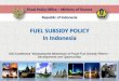 FUEL SUBSIDY POLICY In Indonesia