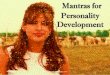 Mantras for personality development ppt  (MBA personality development PPT)