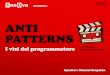 AntiPatterns: i vizi del programmatore