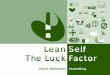 Lean Self: The Luck Factor