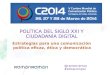 Política del siglo XXI y ciudadanía digital. Estrategias para una comunicación política eficaz, ética y democrática