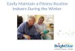 Easily Maintain a Fitness Routine Indoors During the Winter