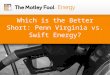 Which is the Better Short: Penn Virginia vs. Swift Energy?