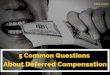 Five Common Questions About Deferred Compensation