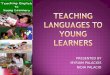 Teaching languages to young learners