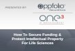 How To Secure Funding & Protect Intellectual Property For Life Sciences