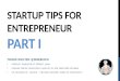 Startup tips for entrepreneurs part i