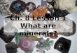 4th Grade-Ch.  8 Lesson 1 What Are Minerals